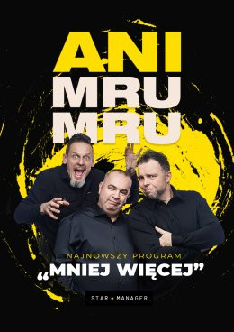 Starogard Gdański Wydarzenie Kabaret Kabaret Ani Mru Mru: najnowszy program - Mniej więcej