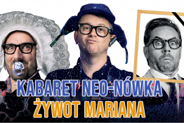 Starogard Gdański Wydarzenie Kabaret Kabaret Neo-Nówka - Żywot Mariana