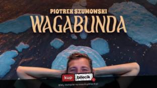 Tczew Wydarzenie Stand-up Tczew! Piotrek Szumowski - "Wagabunda"